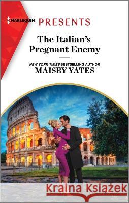 The Italian's Pregnant Enemy Maisey Yates 9781335593191 Harlequin Presents - książka
