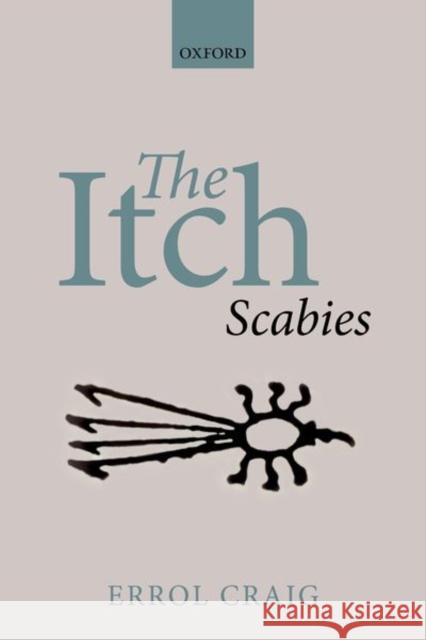 The Itch: Scabies Craig, Errol 9780192848406 Oxford University Press - książka