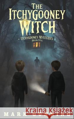 The Itchygooney Witch Mark Gunning 9781778160233 Itchygooney Books - książka