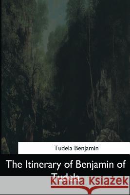 The Itinerary of Benjamin of Tudela Tudela Benjamin 9781544708386 Createspace Independent Publishing Platform - książka