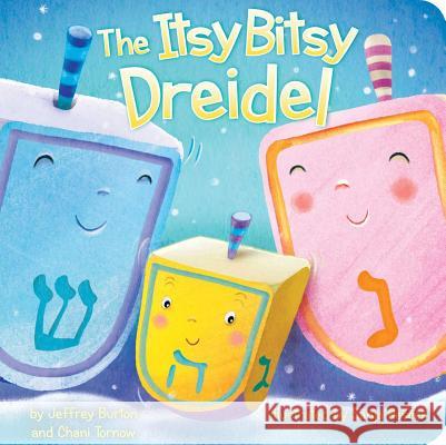 The Itsy Bitsy Dreidel Jeffrey Burton Chani Tornow Sanja Rescek 9781534400221 Little Simon - książka