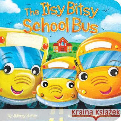 The Itsy Bitsy School Bus Jeffrey Burton Sanja Rescek 9781534416956 Little Simon - książka