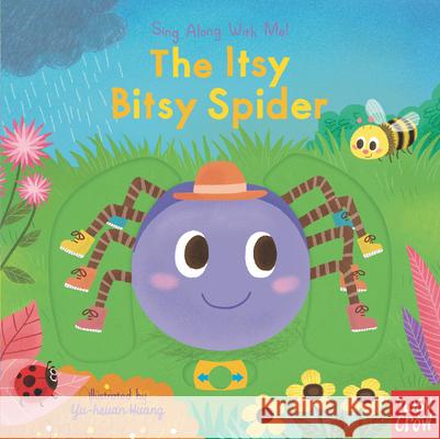 The Itsy Bitsy Spider: Sing Along with Me! Nosy Crow                                Yu-Hsuan Huang 9781536224030 Nosy Crow - książka