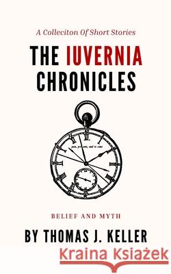 The Iuvernia Chronicles Thomas J. Keller 9781088013472 Thomas J. Keller - książka