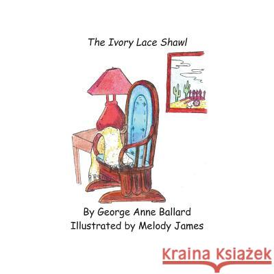 The Ivory Lace Shawl George Anne Ballard Melody James 9781684183364 Bolton Publishing - książka