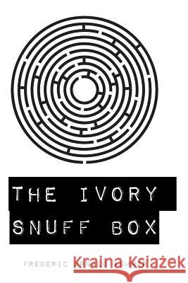 The Ivory Snuff Box Frederic Arnold Kummer 9781530165650 Createspace Independent Publishing Platform - książka