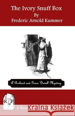 The Ivory Snuff Box Frederic Arnold Kummer 9781937022488 Resurrected Press - książka