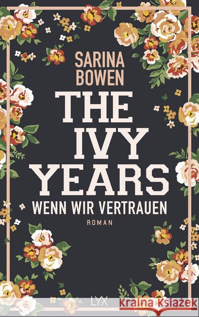 The Ivy Years - Wenn wir vertrauen Bowen, Sarina 9783736309661 LYX - książka