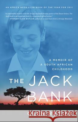 The Jack Bank: A Memoir of a South African Childhood Glen Retief 9781250002747 St. Martin's Griffin - książka