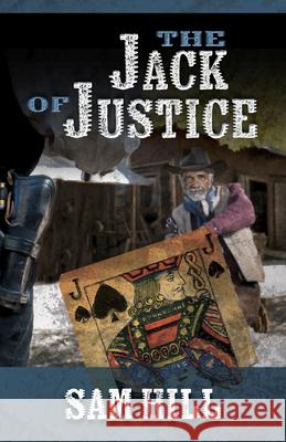 The Jack of Justice Sam Hill 9781432875282 Wheeler Publishing Large Print - książka