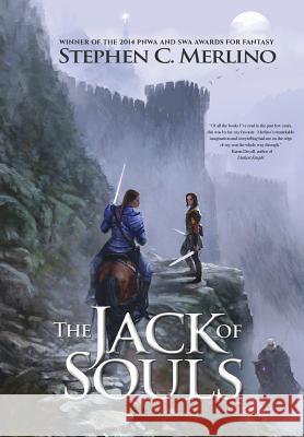 The Jack of Souls (Fantasy): A Rogue and Knight Adventure Series Stephen C. Merlino 9780986267406 Stephen C. Merlino - książka