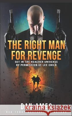 The Jack Reacher Cases (The Right Man For Revenge) Dan Ames   9781973143215 Independently Published - książka