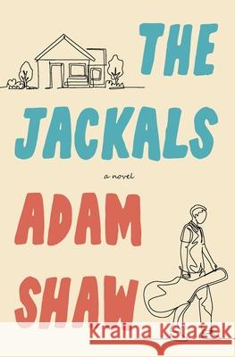 The Jackals Adam Shaw 9780578971223 Moonshine Books - książka