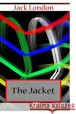 The Jacket Jack London 9781477697740 Createspace - książka