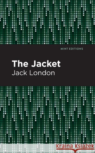 The Jacket Jack London Mint Editions 9781513270142 Mint Editions - książka