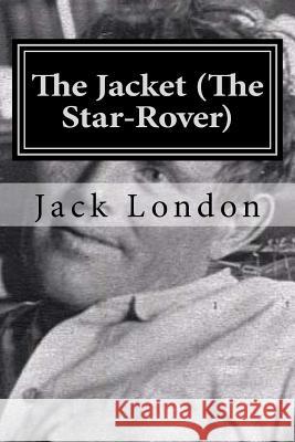 The Jacket (The Star-Rover) Hollybook 9781522836391 Createspace Independent Publishing Platform - książka