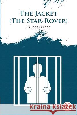 The Jacket (The Star-Rover) Jack London   9789356561014 Double 9 Booksllp - książka