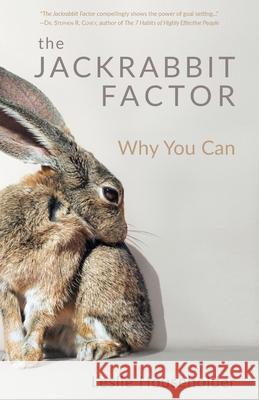 The Jackrabbit Factor: Why You Can Householder, Leslie 9780976531012 Thoughtsalive - książka