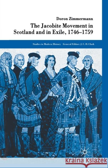 The Jacobite Movement in Scotland and in Exile, 1746-1759 D. Zimmermann   9781349511532 Palgrave Macmillan - książka