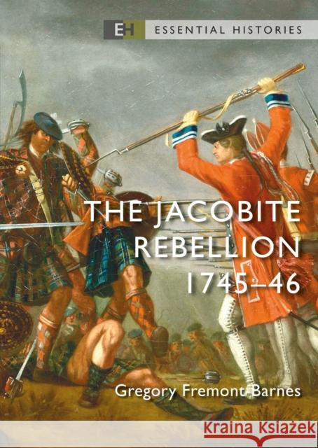 The Jacobite Rebellion: 1745-46 Gregory Fremont-Barnes 9781472851161 Osprey Publishing (UK) - książka