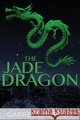 The Jade Dragon Garrett Hutson 9780998281339 Warfleigh Publishing - książka
