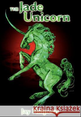The Jade Unicorn - Special Edition Jay Halpern Erik Wilson Jeff Matsukubo 9781892950666 Overlook Connection Press - książka