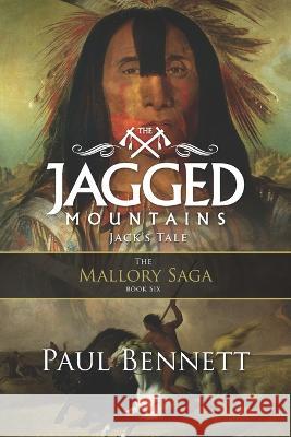 The Jagged Mountains: Jack's Tale Dave Slaney Paul Bennett  9798353381358 Independently Published - książka