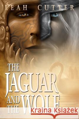 The Jaguar and the Wolf Leah Cutter 9781477573389 Createspace Independent Publishing Platform - książka