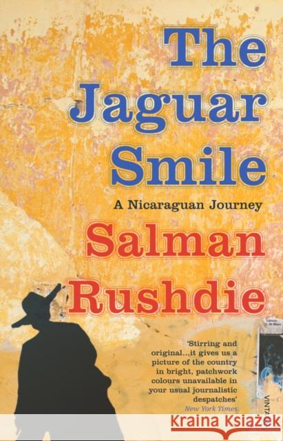 The Jaguar Smile: A Nicaraguan Journey Salman Rushdie 9780099285229 Vintage Publishing - książka