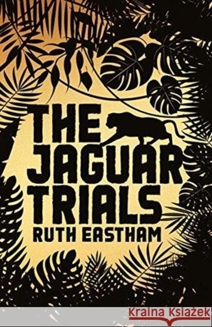 The Jaguar Trials Ruth Eastham   9781911342632 Vertebrate Publishing Ltd - książka