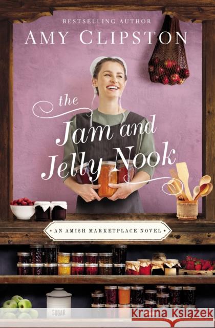 The Jam and Jelly Nook Amy Clipston 9780310356547 Zondervan - książka
