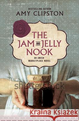 The Jam and Jelly Nook Amy Clipston 9781432888152 Thorndike Press Large Print - książka