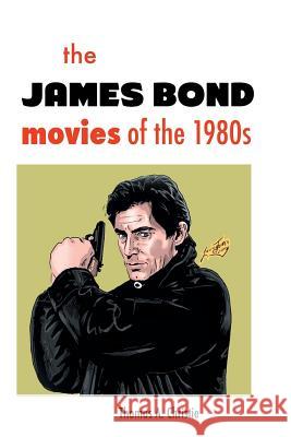 The James Bond Movies of the 1980s Thomas a. Christie 9781861714848 Crescent Moon Publishing - książka