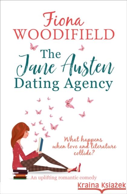 The Jane Austen Dating Agency: An Uplifting Romantic Comedy Woodifield, Fiona 9781913419318 Bloodhound Books - książka