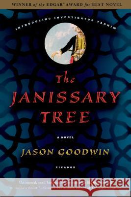 The Janissary Tree Jason Goodwin 9780312426132 Picador USA - książka