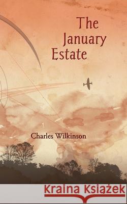 The January Estate Charles Wilkinson 9781908125996 Eibonvale Press - książka