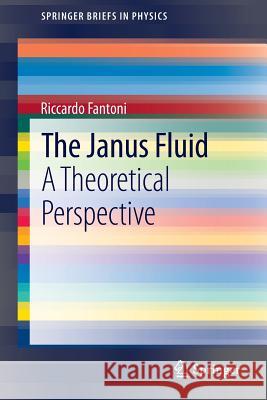 The Janus Fluid: A Theoretical Perspective Fantoni, Riccardo 9783319004068 Springer - książka