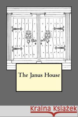 The Janus House Richard How 9781519227003 Createspace Independent Publishing Platform - książka