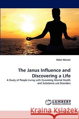 The Janus Influence and Discovering a Life Helen Warren 9783838353210 LAP Lambert Academic Publishing - książka