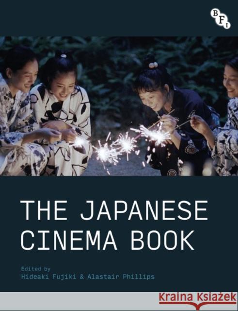 The Japanese Cinema Book Hideaki Fujiki Alastair Phillips 9781844576784 Bloomsbury Publishing PLC - książka