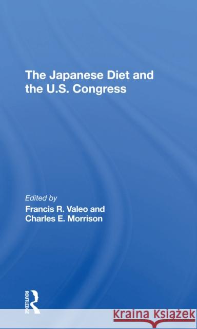 The Japanese Diet and the U.S. Congress Francis Valeo Charles E. Morrison 9780367308780 Routledge - książka