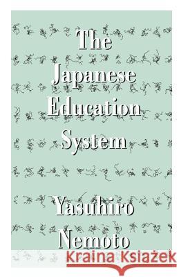 The Japanese Education System Yasuhiro Nemoto 9781581127997 Universal Publishers - książka