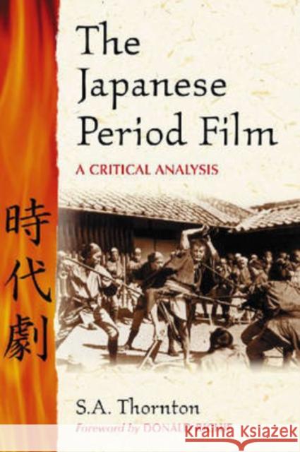 The Japanese Period Film: A Critical Analysis Thornton, S. a. 9780786431366 McFarland & Company - książka