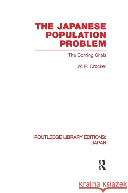 The Japanese Population Problem: The Coming Crisis Crocker, W. 9780415852364 Routledge - książka