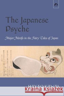 The Japanese Psyche: Major Motifs in the Fairy Tales of Japan Hayao Kawai, Gary Snyder, Sachiko Reece 9780882140964 Spring Publications - książka