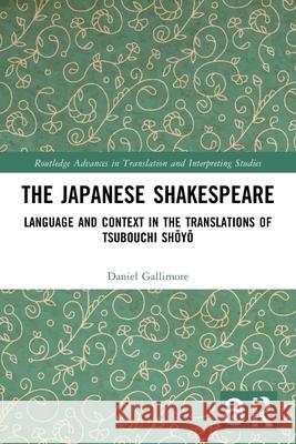 The Japanese Shakespeare Daniel (Kwansei Gakuin University, Japan) Gallimore 9781032277011 Taylor & Francis Ltd - książka