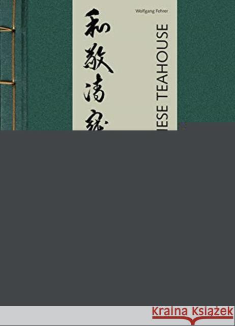 The Japanese Teahouse Wolfgang Fehrer 9783721209976 Niggli Verlag - książka