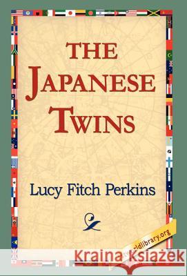 The Japanese Twins Lucy Fitch Perkins 9781421803692 1st World Library - książka