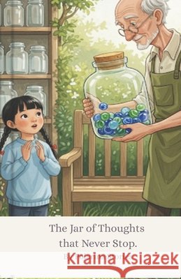 The Jar of Thoughts That Wouldn't Stop Stories, Polarina 9798251695731 Independently Published - książka