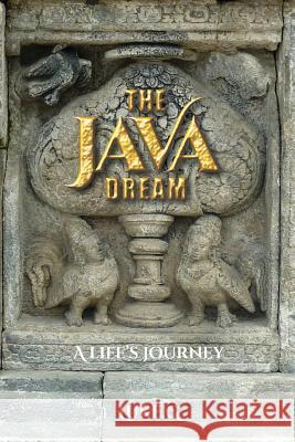 The Java Dream: A Life's Journey Luke G 9781518649547 Createspace Independent Publishing Platform - książka